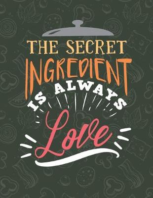 Book cover for The Secret Ingredient Is Always Love