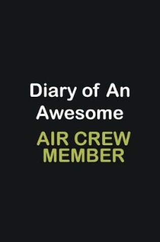 Cover of Diary of an awesome Air Crew Member