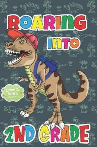 Cover of Roaring Into 2nd Grade Draw And Write Grades K-3