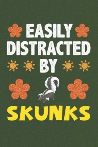 Cover of Easily Distracted By Skunks