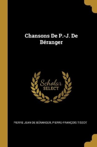 Cover of Chansons De P.-J. De B�ranger