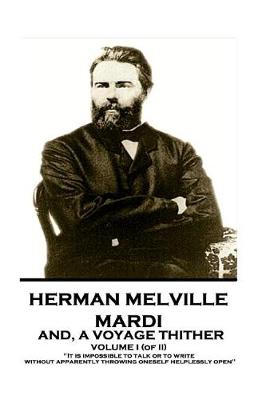 Book cover for Herman Melville - Mardi, and A Voyage Thither. Volume I (of II)