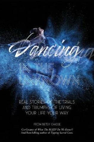 Cover of Dancing In The Unknown