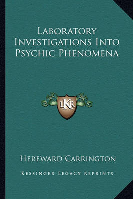 Book cover for Laboratory Investigations Into Psychic Phenomena