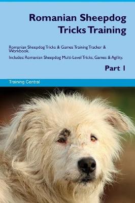 Book cover for Romanian Sheepdog Tricks Training Romanian Sheepdog Tricks & Games Training Tracker & Workbook. Includes