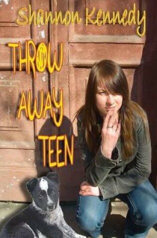 Cover of Throw Away Teen