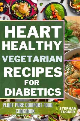 Book cover for Heart-Healthy Vegetarian Recipes for Diabetics