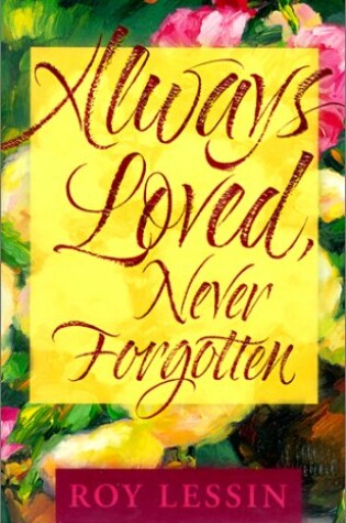 Cover of Always Loved, Never Forgotten