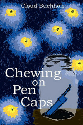 Cover of Chewing on Pen Caps