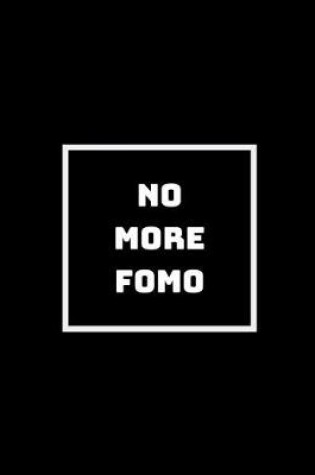 Cover of No More Fomo