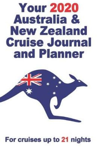 Cover of Your 2020 Australia and New Zealand Cruise Journal and Planner