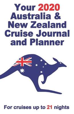 Book cover for Your 2020 Australia and New Zealand Cruise Journal and Planner