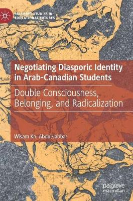 Book cover for Negotiating Diasporic Identity in Arab-Canadian Students