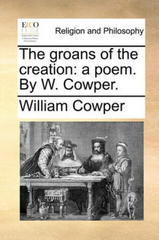 Cover of The Groans of the Creation