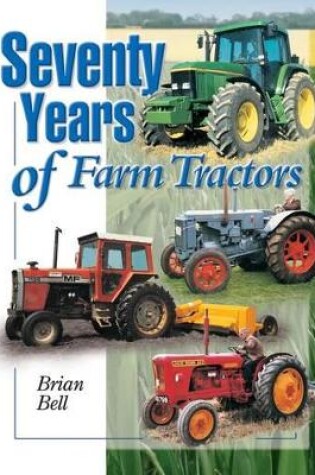 Cover of Seventy Years of Farm Tractors