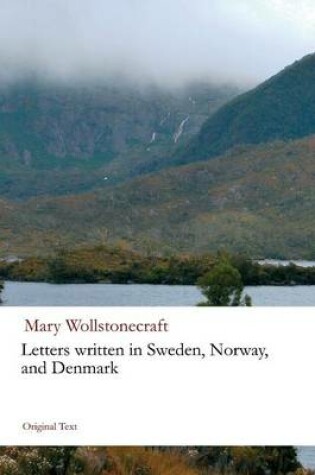 Cover of Letters Written in Sweden, Norway, and Denmark (Original Text Classics)