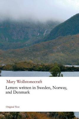 Book cover for Letters Written in Sweden, Norway, and Denmark (Original Text Classics)