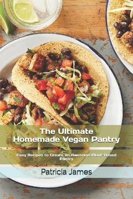 Book cover for The Ultimate H&#1086;m&#1077;m&#1072;d&#1077; Vegan Pantry