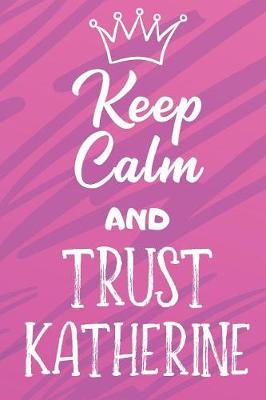 Book cover for Keep Calm And Trust Katherine