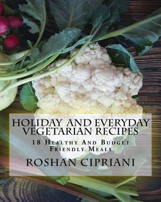 Book cover for Holiday And Everyday Vegetarian Recipes