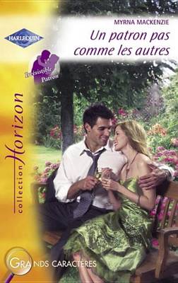 Book cover for Un Patron Pas Comme Les Autres (Harlequin Horizon)