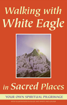 Book cover for Walking with White Eagle in Sacred Places