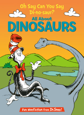Cover of Oh Say Can You Say Di-no-saur? All About Dinosaurs