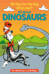Book cover for Oh Say Can You Say Di-no-saur? All About Dinosaurs