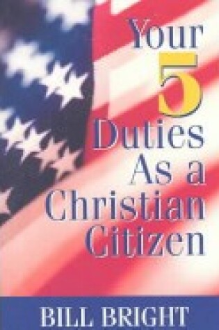 Cover of Your Five Duties as a Christian Citizen