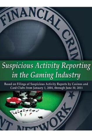Cover of Suspicious Activity Reporting in the Gaming Industry