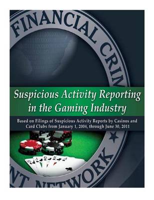 Book cover for Suspicious Activity Reporting in the Gaming Industry