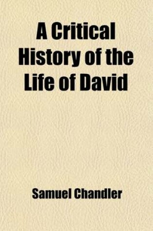 Cover of A Critical History of the Life of David