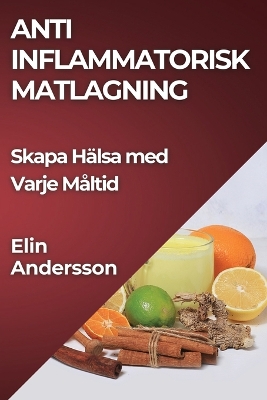 Book cover for Anti Inflammatorisk Matlagning