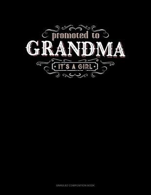 Book cover for Promoted To Grandma It's A Girl