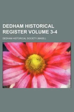 Cover of Dedham Historical Register Volume 3-4