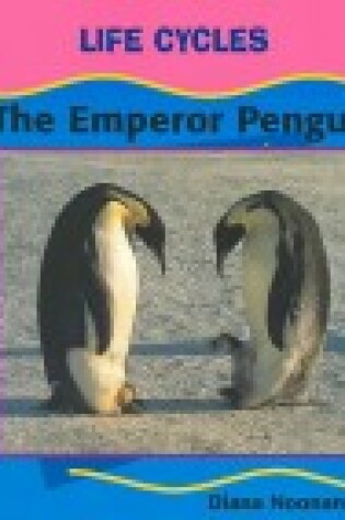 Cover of The Emperor Penguin (Cycle)