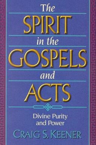 Cover of Spirit in the Gospels and Acts
