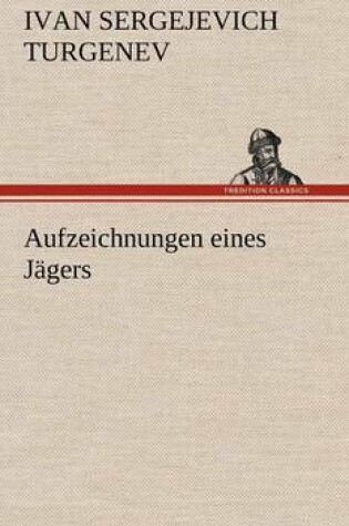 Cover of Aufzeichnungen Eines Jagers