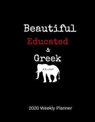 Cover of Beautiful Educated & Greek 2020 Weekly Planner