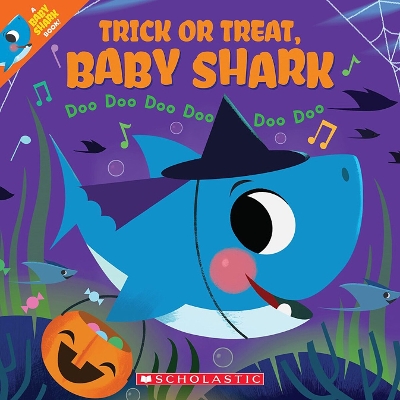 Book cover for Trick or Treat, Baby Shark! Doo Doo Doo Doo Doo Doo