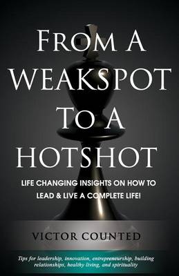 Book cover for From A Weakspot To A Hotshot