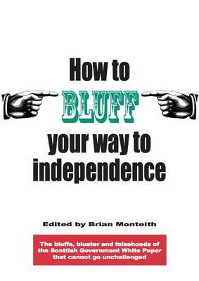 Book cover for How to Bluff Your Way to Independence