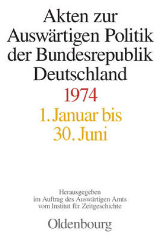 Cover of Akten Zur Auswartigen Politik Der Bundesrepublik Deutschland 1974