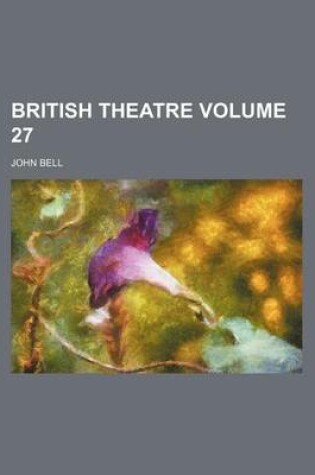 Cover of British Theatre Volume 27