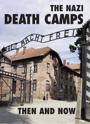 Book cover for The Nazi Death Camps