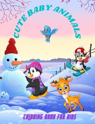 Book cover for Cute Baby Animals - Coloring Book for Kids