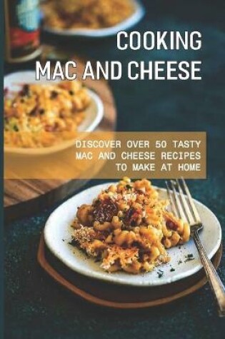 Cover of Cooking Mac And Cheese