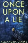 Book cover for Once Upon A Lie