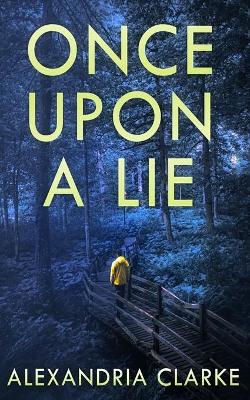 Cover of Once Upon A Lie