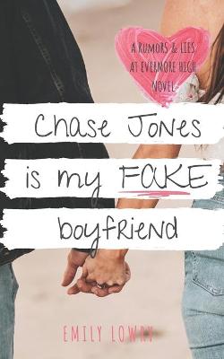 Cover of Chase Jones is My Fake Boyfriend